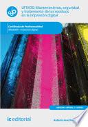 Libro Mantenimiento, seguridad y tratamiento de los residuos en la impresión digital. ARGI0209