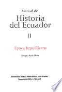 Manual de historia del Ecuador: Época republicana