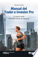 Manual del Trader e Investor Pro. La bolsa como divertida fuente de ingresos