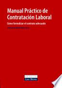 Manual práctico de contratación laboral. Cómo formalizar el contrato adecuado (e-book)