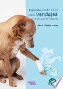 Manual práctico sobre vendajes en animales de compañía