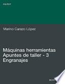Libro Maquinas Herramientas Apuntes de Taller, 3 Engranajes