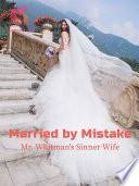 Libro Married by Mistake: Mr. Whitman's Sinner Wife