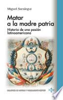 Libro Matar a la madre patria