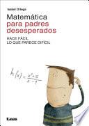 Libro Matemática para padres desesperados