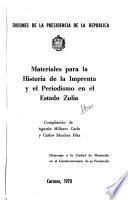 Materiales para la historia de la imprenta y el periodismo en el Estado Zulia