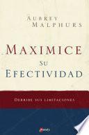 Libro Maximice su efectividad, derribe sus limitaciones / Maximizing Your Effectiveness, Knock Down Your Limitations