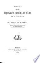 Memoria para una bibliografía científica de México en el siglo XIX.