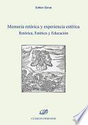Memoria retórica y experiencia estética. Retórica, Estética y Educación