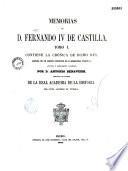 Memorias de D. Fernando IV de Castilla...