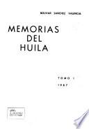 Memorias del Huila: La Plata ; La Argentina ; Iquira ; Nataga ; Paicol ; Santa María ; Teruel ; Tesalia