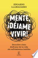 Libro Mente, déjame vivir