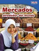 Libro Mercados alrededor del mundo (Markets Around the World) (Spanish Version)