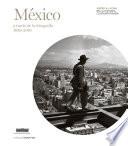 México a través de la fotografía (1839-2010)