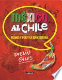 Libro México al chile. Humor y política sin censura