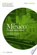 México. Mirando hacia dentro. Tomo 4 (1930-1960)
