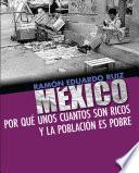 Libro México: Por qué unos cuantos son ricos y la población es pobre