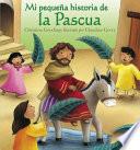 Libro Mi Pequena Historia de La Pascua (My Little Easter Story)