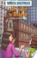 Libro Mi viaje a Boston: Trabajar al mismo tiempo (My Trip to Boston: Working at the Same Time)