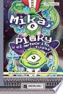 Mika, Pluky y el meteorito fugaz
