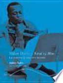 Miles Davis y Kind of Blue / Miles Davis and Kind of Blue