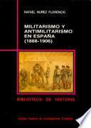 Militarismo y antimilitarismo en España (1888-1906)