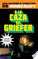 Libro Minecraft. A la caza del griefer