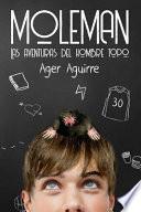 Libro Moleman: Las Aventuras del Hombre Topo