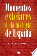Momentos estelares de la historia de España