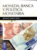 Moneda, banca y política monetaria