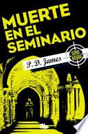 Libro Muerte En El Seminario/ Death in Holy Orders