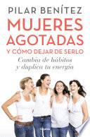 Libro Mujeres agotadas y cómo dejar de serlo