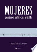 Libro Mujeres posadas en un hilo casi invisible