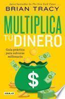 Libro Multiplica tu dinero