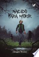 Libro Nacido para morir