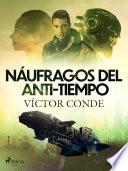 Libro Náufragos del anti-tiempo