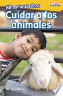 Libro Niños fantásticos: Cuidar a los animales (Fantastic Kids: Care for Animals)