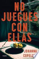 Libro No Juegues con Ellas / Our Kind of Game
