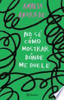 Libro No sé cómo mostrar dónde me duele