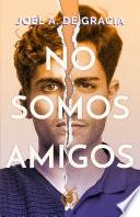 Libro No somos amigos