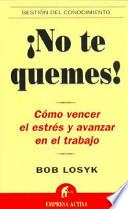 ¡No te quemes!