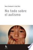 Libro No todo sobre el autismo