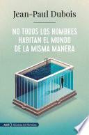 Libro No todos los hombres habitan el mundo de la misma manera (AdN)