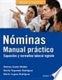 Libro Nóminas. Manual práctico. Supuestos y normativa laboral vigente