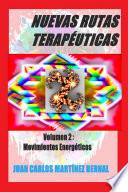 Libro Nuevas Rutas Terapéuticas. Volumen 2: Movimientos Energéticos