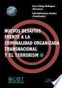 Nuevos desafíos frente a la criminalidad organizada transnacional y el terrorismo.