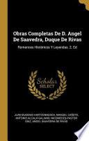Libro Obras Completas de D. Angel de Saavedra, Duque de Rivas: Romances Históricos Y Leyendas. 2. Ed