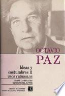 Libro Obras completas de Octavio Paz: Ideas y costumbres : usos y símbolos (v. 2)