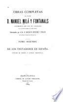 Obras completas del doctor D. Manuel Milá y Fontanals: De los trovadores en España. 1889