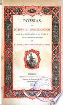 Obras de D. Juan E. Hartzenbusch: Poesiás, con la biographiá del autor y juicio crítico de sus obras por D. Aureliano Fernández-Guerra